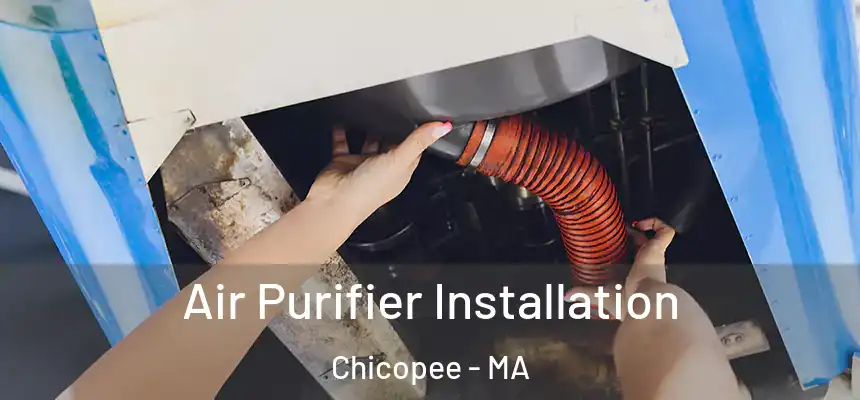  Air Purifier Installation Chicopee - MA