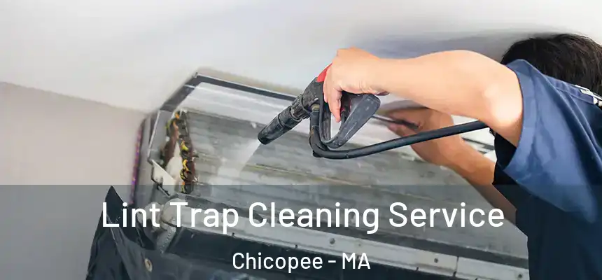 Lint Trap Cleaning Service Chicopee - MA